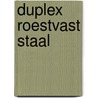 Duplex roestvast staal door Groenewoud