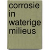 Corrosie in waterige milieus door Clignett