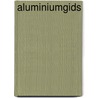 Aluminiumgids door Onbekend