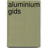 Aluminium gids door Onbekend