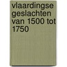 Vlaardingse geslachten van 1500 tot 1750 by Jan J. Boer