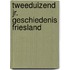 Tweeduizend jr. geschiedenis friesland