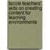 TACCLE Teachers' Aids on Creating Content for Learning Environments