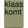 Klaas komt door R. van Tulder