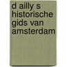 D Ailly s Historische Gids van Amsterdam by G. Vermeer