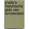 D'Ailly's historische gids van Amsterdam door A.E. d'Ailly