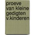 Proeve van kleine gedigten v.kinderen