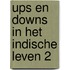 Ups en downs in het indische leven 2