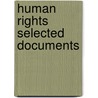 Human rights selected documents by Sarah Wolf