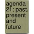 Agenda 21; past, present and future