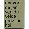 Oeuvre de jan van de velde graveur holl door Robert E. Franken