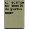 Schiedamse schilders in de gouden eeuw door Bokhoven