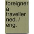 Foreigner a traveller ned. / eng.