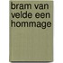 Bram van velde een hommage