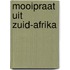 Mooipraat uit Zuid-Afrika