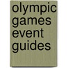 Olympic Games Event Guides by Unknown