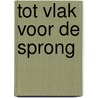 Tot vlak voor de sprong door Ruud Sybrandy