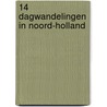 14 dagwandelingen in Noord-Holland door J.E. Burger