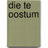 Die te Oostum