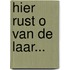 Hier rust O van de Laar...