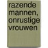 Razende mannen, onrustige vrouwen