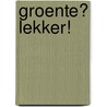 Groente? Lekker! by Unilever Nederland/Blue Band