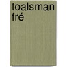 Toalsman Fré door F. Schreiber