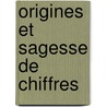 Origines et sagesse de chiffres door Leene