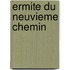 Ermite du neuvieme chemin