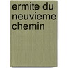 Ermite du neuvieme chemin door Leene