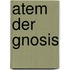 Atem der gnosis