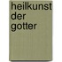 Heilkunst der gotter
