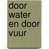 Door water en door vuur door Damme