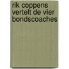 Rik coppens vertelt de vier bondscoaches by Luyckx