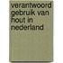 Verantwoord gebruik van hout in Nederland