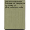 Preventie-indicatoren methode om bedrijven te motiveren tot afval-emissiepreventie door F. Verspeek