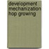 Development mechanization hop growing