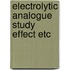 Electrolytic analogue study effect etc
