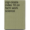 Cigr-ciosta index 10 on farm work science by Unknown