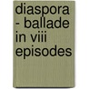 Diaspora - ballade in VIII episodes door M. Savulescu-Voudouris