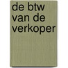 De BTW van de verkoper by B. van Luijk