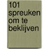 101 Spreuken om te beklijven