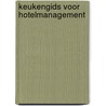 Keukengids voor Hotelmanagement by E. Delstra