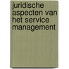 Juridische aspecten van het service management door W.M.H. Grooten
