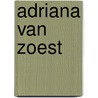 Adriana van Zoest by K.W.M. Nieuwendijk