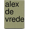 Alex de Vrede door K. Nieuwendijk