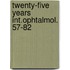 Twenty-five years int.ophtalmol. 57-82