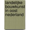 Landelijke bouwkunst in oost nederland door J. Jans
