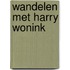 Wandelen met Harry Wonink
