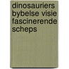 Dinosauriers bybelse visie fascinerende scheps by Unknown